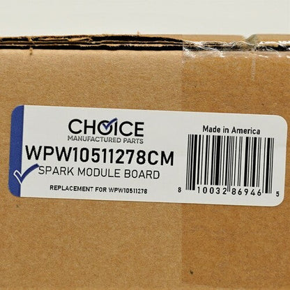 Choice Parts WPW10511278 for Whirlpool Oven Range Spark Module Board